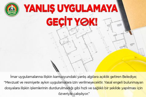 Yanlış uygulamaya geçit yok!